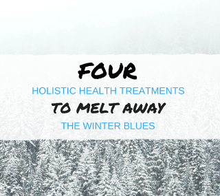 Four holistic health treatments to melt away the winter blues